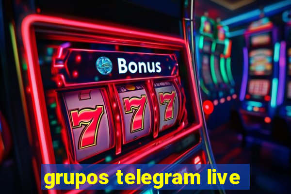 grupos telegram live